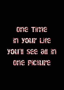 One time in your Life