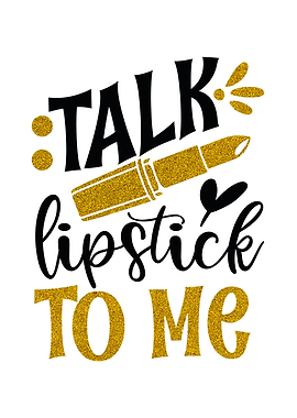 Talk lipstick to me