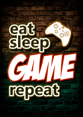 Eat Sleep Game Repeat