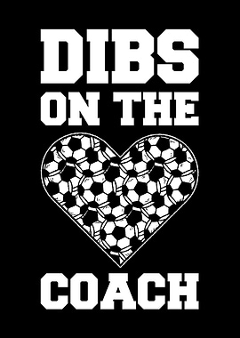Dibs On The Coach Soccer