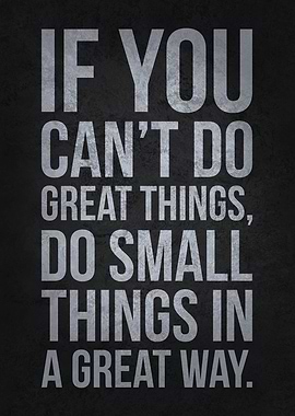 Do Small Things Great Way