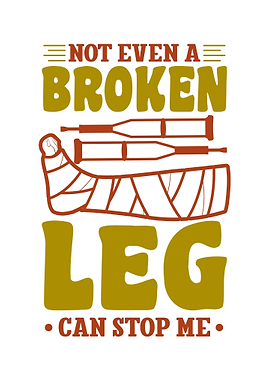 Broken Leg