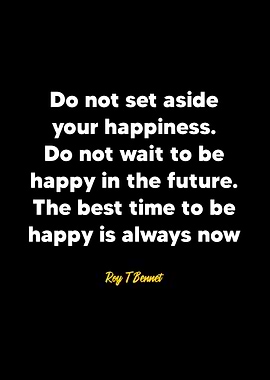 Roy T Bennet quote