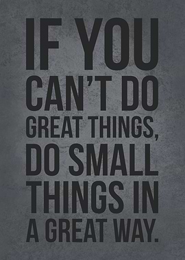 Do Small Things Great Way