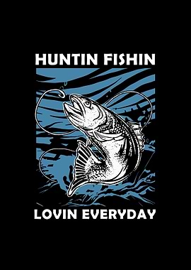 Huntin Fishin Lovin