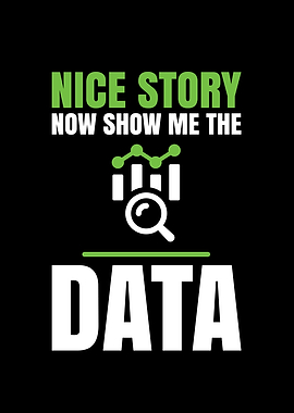 Nice Story now show me the