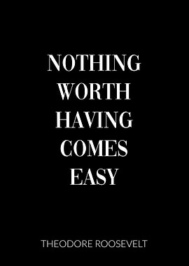 Nothing worth comes easy