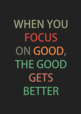 focus on good