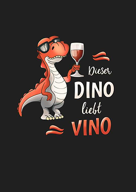 Dieser Dino Liebt Vino