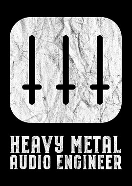 Heavy Metal Audio Engineer