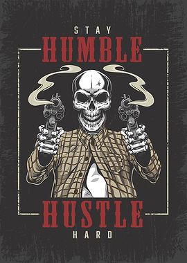 Stay Humble Hustle Hard