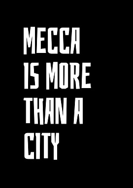 Mecca Is More Than A City