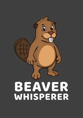 Beaver Whisperer