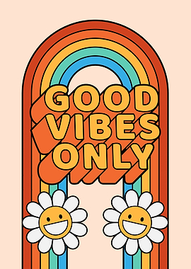Good Vibes Only