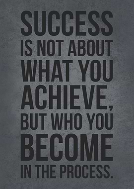 Success Is Who You Become