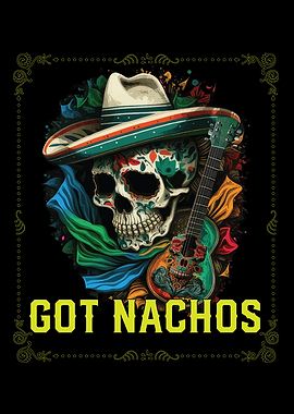 Got Nachos Nacho Average