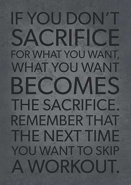 Sacrifice vs What You Want