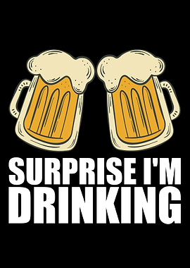 Surprise Im Drinking