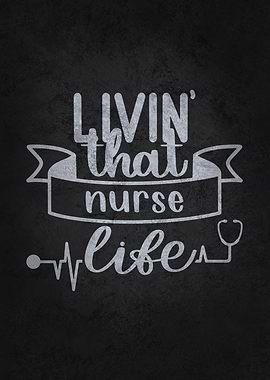 Livin That Nurse Life
