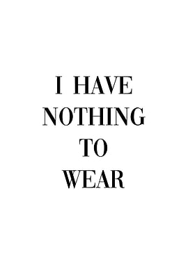I have nothing to wear