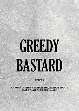 Greedy Bastard Motivationa