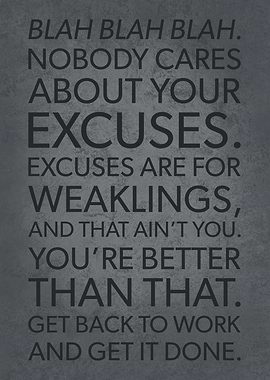 Nobody Cares About Excuses