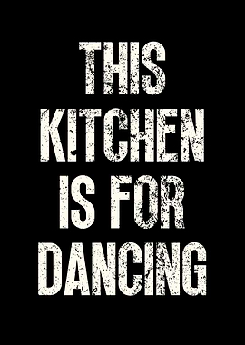 This Kitchen for Dancing