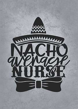Nacho Average Nurse
