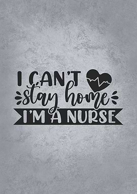 Cant Stay Home vs Nurse