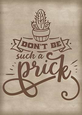 Dont be such a prick