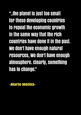 Mario Molina Sience Quotes