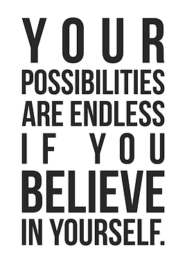 Endless Possibilities