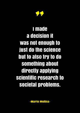Mario Molina Sience Quotes