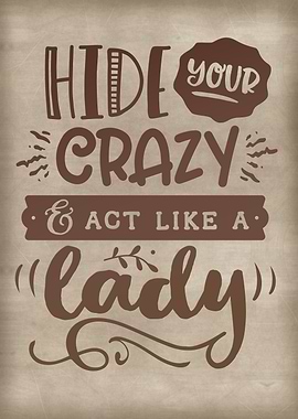 Hide your crazy