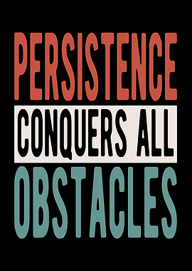 Persistence conquers all