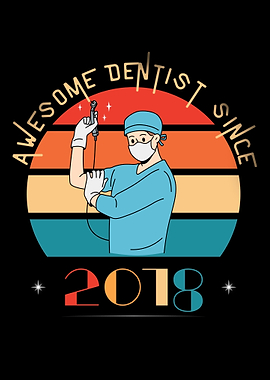 Awesome Dentist Since 2018