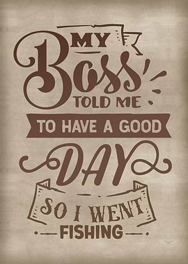 Have a good day fishing