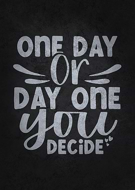 One Day Or Day One