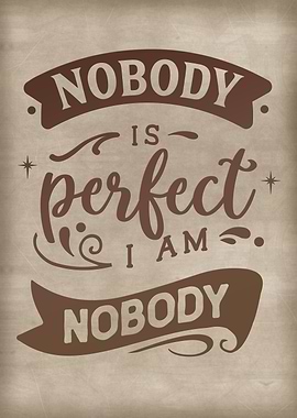 Nobody is perfect
