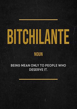 Bitchilante definition