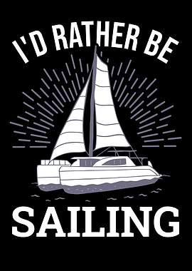 Id rather be Sailing
