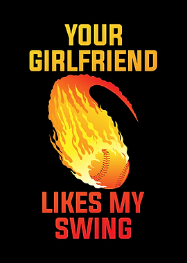 Your Girlfriend Likes My