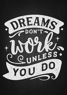 Dreams Dont Work
