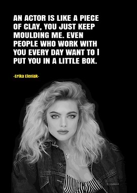 Erika Eleniak Quotes