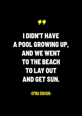 Quotes about Pool Growing