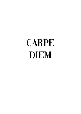 Carpe Diem