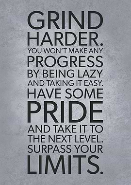 Grind Harder