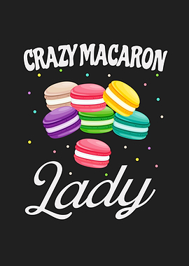 Crazy Macaron Lady Funny