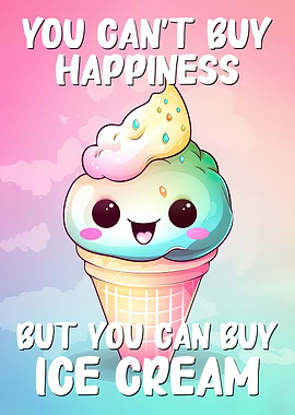 You can buy ice cream
