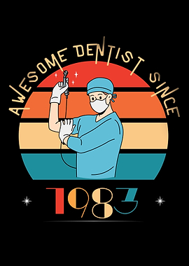 Awesome Dentist Since 1983